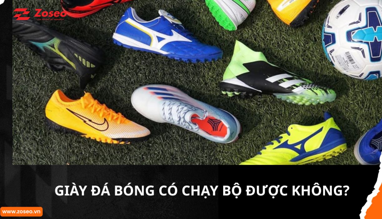 giay da bong co chay bo duoc khong